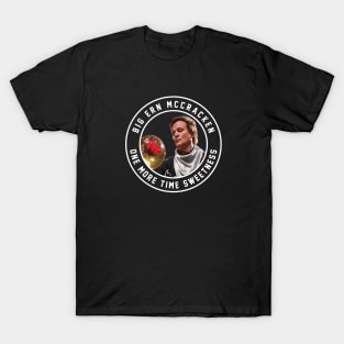 Big Ern McCracken - One More Time Sweetness T-Shirt